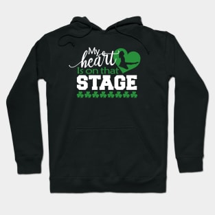 My Heart Is On That Stage Hoodie